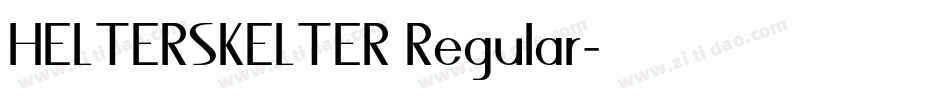 HELTERSKELTER Regular字体转换